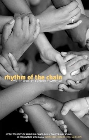 Seller image for Rhythm of the Chain : Young Writers Explore Teamwork for sale by GreatBookPrices