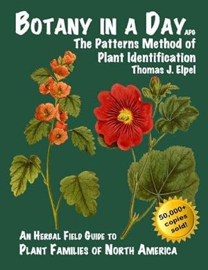 Bild des Verkufers fr Botany in a Day: The Patterns Method of Plant Identification zum Verkauf von WeBuyBooks