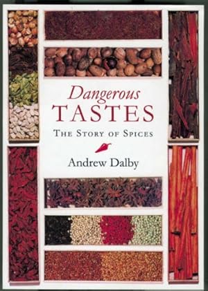 Image du vendeur pour Dangerous Taste: Story of Spices mis en vente par WeBuyBooks