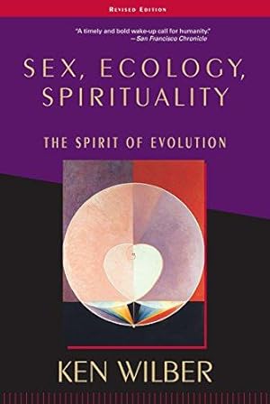 Imagen del vendedor de Sex, Ecology.Spirituality: The Spirit of Evolution: The Spirit of Evolution, Second Edition a la venta por WeBuyBooks