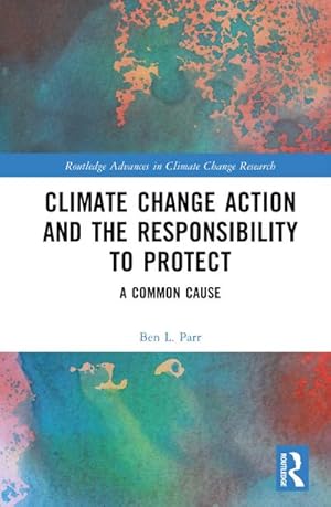 Immagine del venditore per Climate Change Action and the Responsibility to Protect : A Common Cause venduto da AHA-BUCH GmbH