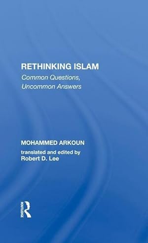 Immagine del venditore per Rethinking Islam : Common Questions, Uncommon Answers venduto da AHA-BUCH GmbH