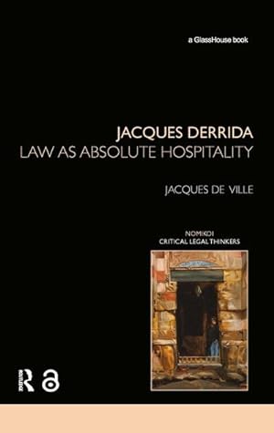 Bild des Verkufers fr Jacques Derrida : Law as Absolute Hospitality zum Verkauf von AHA-BUCH GmbH