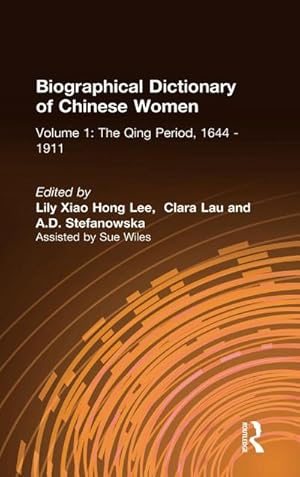 Immagine del venditore per Biographical Dictionary of Chinese Women: V. 1: The Qing Period, 1644-1911 venduto da AHA-BUCH GmbH