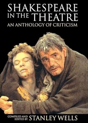 Image du vendeur pour Shakespeare in the Theatre : An Anthology of Criticism mis en vente par AHA-BUCH GmbH
