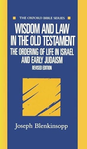 Seller image for Wisdom and Law in the Old Testament : The Ordering of Life in Israel and Early Judaism for sale by AHA-BUCH GmbH