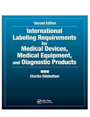 Immagine del venditore per International Labeling Requirements for Medical Devices, Medical Equipment and Diagnostic Products venduto da AHA-BUCH GmbH