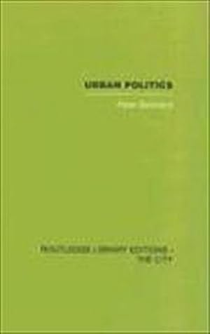 Seller image for Urban Politics : A Sociological Interpretation for sale by AHA-BUCH GmbH