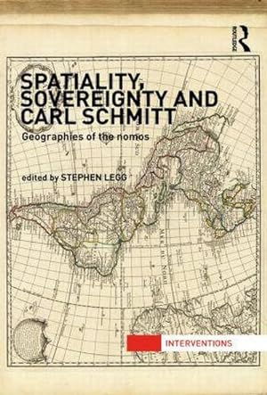 Image du vendeur pour Spatiality, Sovereignty and Carl Schmitt : Geographies of the Nomos mis en vente par AHA-BUCH GmbH