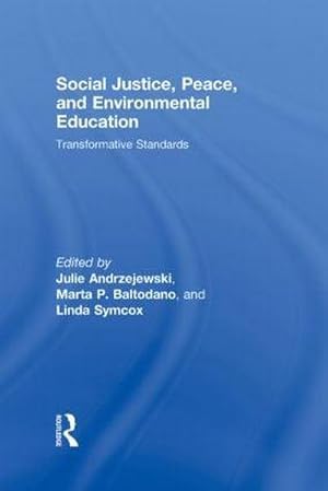 Immagine del venditore per Social Justice, Peace, and Environmental Education : Transformative Standards venduto da AHA-BUCH GmbH