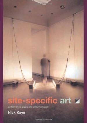Immagine del venditore per Site-Specific Art: Performance, Place and Documentation venduto da WeBuyBooks