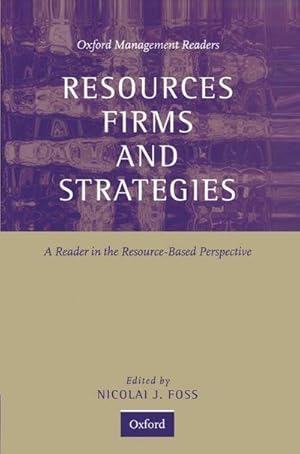 Imagen del vendedor de Resources, Firms, and Strategies : A Reader in the Resource-Based Perspective a la venta por AHA-BUCH GmbH