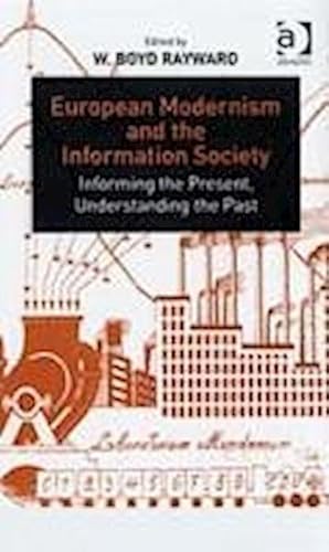 Immagine del venditore per European Modernism and the Information Society : Informing the Present, Understanding the Past venduto da AHA-BUCH GmbH