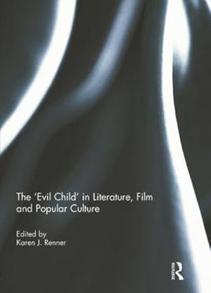 Seller image for The 'Evil Child' in Literature, Film and Popular Culture for sale by AHA-BUCH GmbH