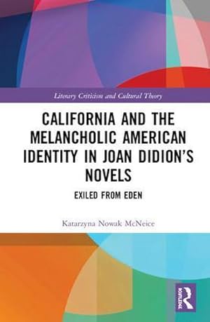 Seller image for California and the Melancholic American Identity in Joan Didion's Novels : Exiled from Eden for sale by AHA-BUCH GmbH