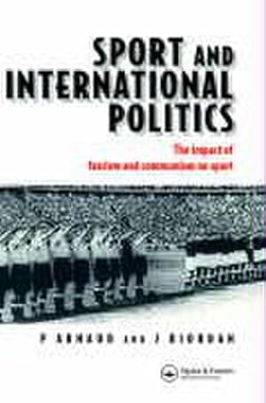 Seller image for Sport and International Politics : Impact of Facism and Communism on Sport for sale by AHA-BUCH GmbH