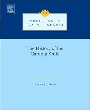 Image du vendeur pour The History of the Gamma Knife : Volume 215 mis en vente par AHA-BUCH GmbH