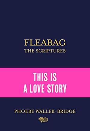 Image du vendeur pour Fleabag: The Scriptures: The Sunday Times Bestseller mis en vente par WeBuyBooks