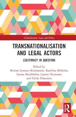 Bild des Verkufers fr Transnationalisation and Legal Actors : Legitimacy in Question zum Verkauf von AHA-BUCH GmbH