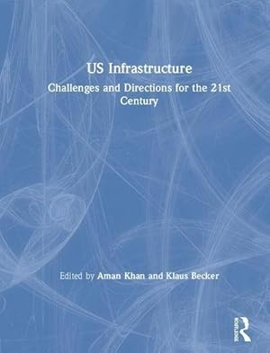 Immagine del venditore per US Infrastructure : Challenges and Directions for the 21st Century venduto da AHA-BUCH GmbH