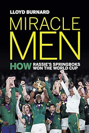 Immagine del venditore per Miracle Men: How the Springboks won the World Cup: How Rassie's Springboks won the World Cup venduto da WeBuyBooks