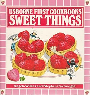 Seller image for Sweet Things (Usborne First Cookbooks S.) for sale by WeBuyBooks 2
