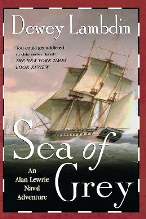 Bild des Verkufers fr Sea Of Grey: 10 (Alan Lewrie Naval Adventures) zum Verkauf von WeBuyBooks