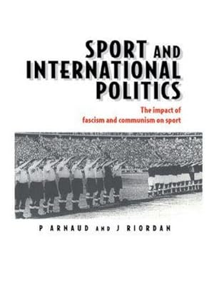 Seller image for Sport and International Politics : Impact of Facism and Communism on Sport for sale by AHA-BUCH GmbH