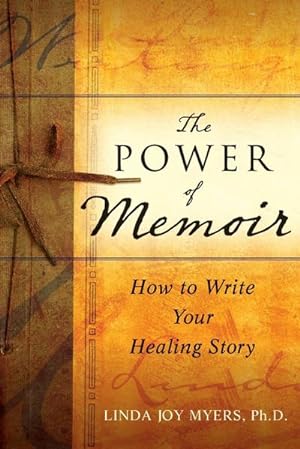 Bild des Verkufers fr The Power of Memoir : How to Write Your Healing Story zum Verkauf von Smartbuy