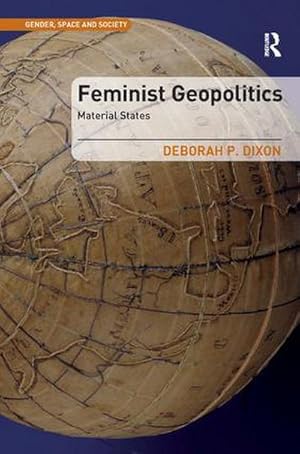 Immagine del venditore per Feminist Geopolitics : Material States venduto da AHA-BUCH GmbH