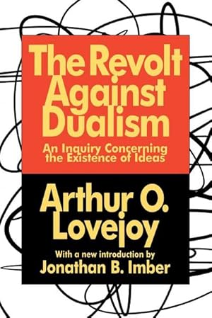 Immagine del venditore per The Revolt Against Dualism : An Inquiry Concerning the Existence of Ideas venduto da AHA-BUCH GmbH