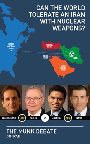 Imagen del vendedor de Can the World Tolerate an Iran With Nuclear Weapons? : Krauthammer and Yadlin vs. Zakaria and Nasr: The Munk Debate on Iran a la venta por GreatBookPricesUK