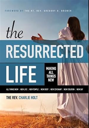 Immagine del venditore per The Resurrected Life venduto da GreatBookPrices