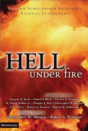 Bild des Verkufers fr Hell Under Fire: Modern Scholarship Reinvents Eternal Punishment zum Verkauf von WeBuyBooks