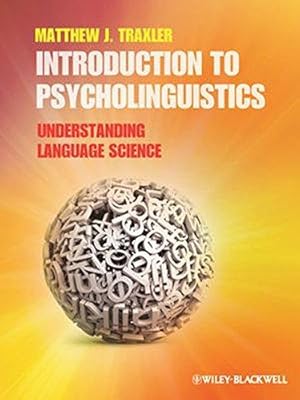 Seller image for Introduction to Psycholinguistics: Understanding Language Science for sale by WeBuyBooks