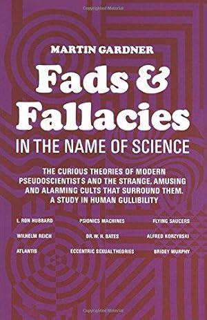 Image du vendeur pour Fads and Fallacies in the Name of Science (Popular Science) mis en vente par WeBuyBooks