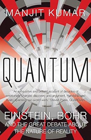 Image du vendeur pour Quantum: Einstein, Bohr and the Great Debate About the Nature of Reality mis en vente par WeBuyBooks