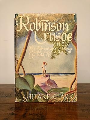 Robinson Crusoe, USN: The Adventures of George R. Tweed, RmIc on Jap-Held Guam
