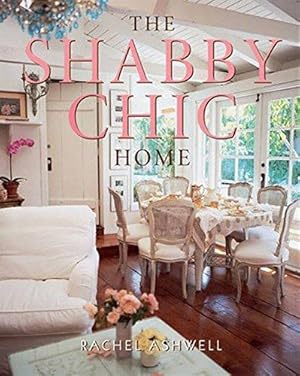 Seller image for The Shabby Chic Home for sale by WeBuyBooks
