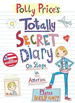 Immagine del venditore per Polly Price's Totally Secret Diary: On Stage in America (My Totally Secret Diary) venduto da WeBuyBooks