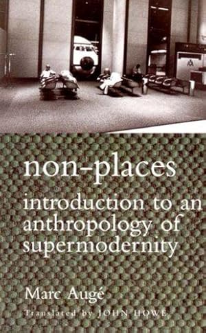 Imagen del vendedor de Non-places: Introduction to an Anthropology of Supermodernity a la venta por WeBuyBooks