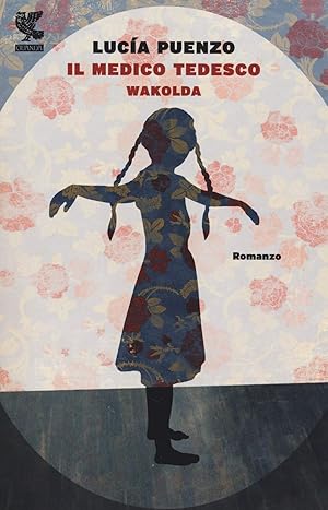 Image du vendeur pour Il medico tedesco. Wakolda - Lucia Puenzo mis en vente par libreria biblos