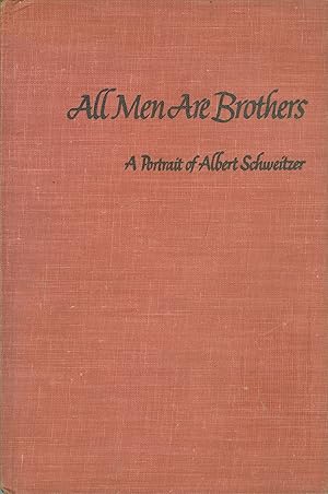 All Men are Brothers - A Portrait of Albert Schweitzer