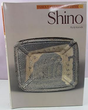 Seller image for Shino (Famous Ceramics of Japan) 12 for sale by Antique Emporium