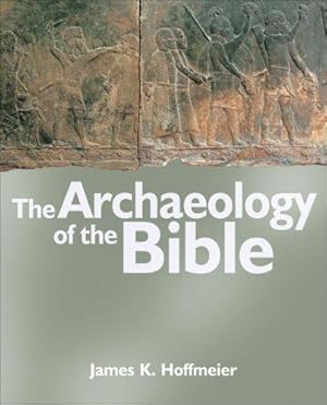 Bild des Verkufers fr The Archaeology of the Bible zum Verkauf von WeBuyBooks