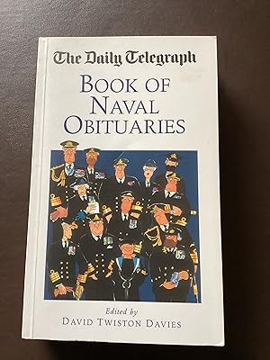 Seller image for The "Daily Telegraph" Book of Naval Obituaries (Daily Telegraph Book of Obituaries) for sale by Paperworks