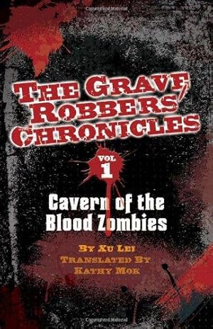 Bild des Verkufers fr Cavern of the Blood Zombies (The Graver Robbers' Chronicles, 1) zum Verkauf von WeBuyBooks