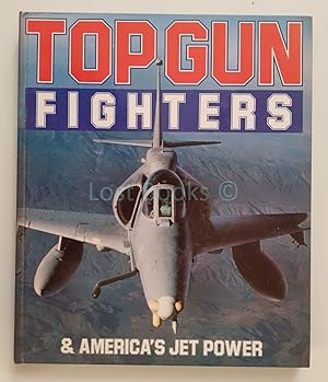 Top Gun Fighters & America's Jet Power