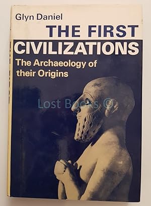 The First Civilizations; Yhe Archaeology of Their Origins