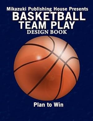 Seller image for Basketball Team Play Design Book for sale by GreatBookPrices